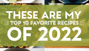 10 Favorite Recipes of 2022 Hero Image 01 1 960x1440